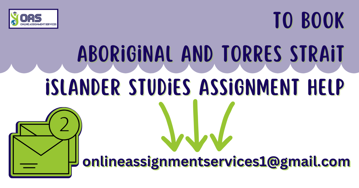 Book your Aboriginal and Torres Strait Islander Studies assignment help with OAS.