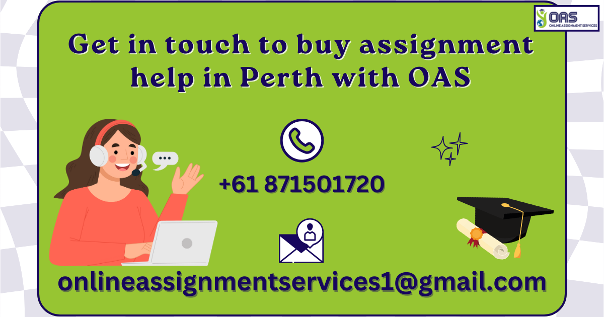 Get in touch to buy assignment help in Perth with OAS.