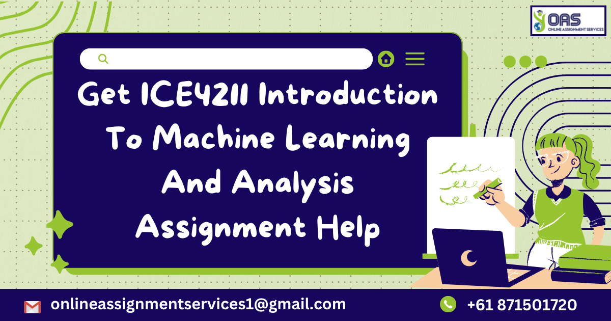 Get ICE4211 Introduction to Machine Learning and Analytics assignment help.