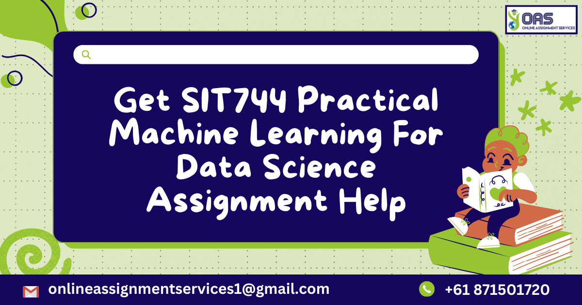 Get SIT744 Practical Machine Learning for Data Science assignment help.