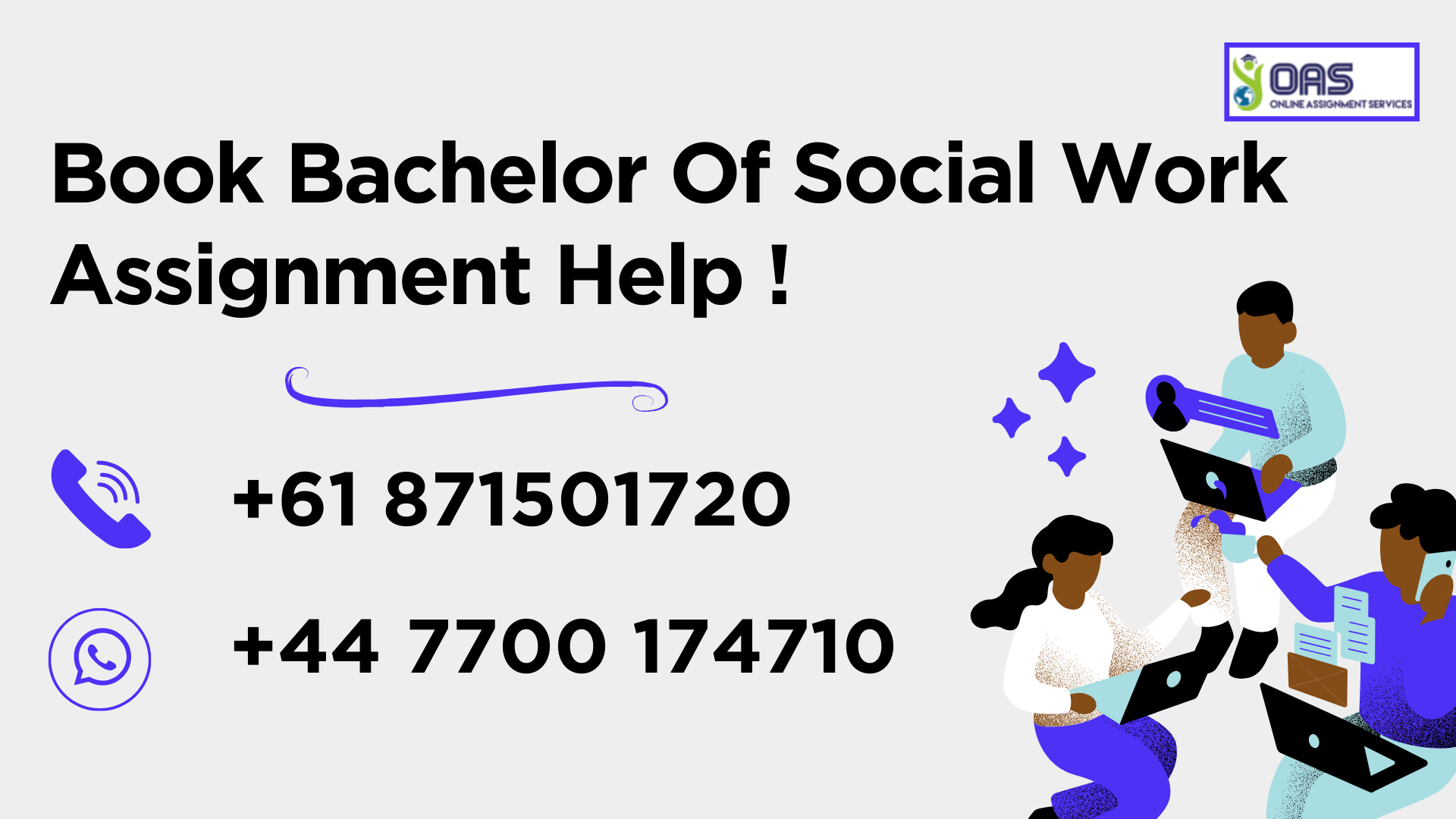 Book Bachelor of social work assignment help with OAS!