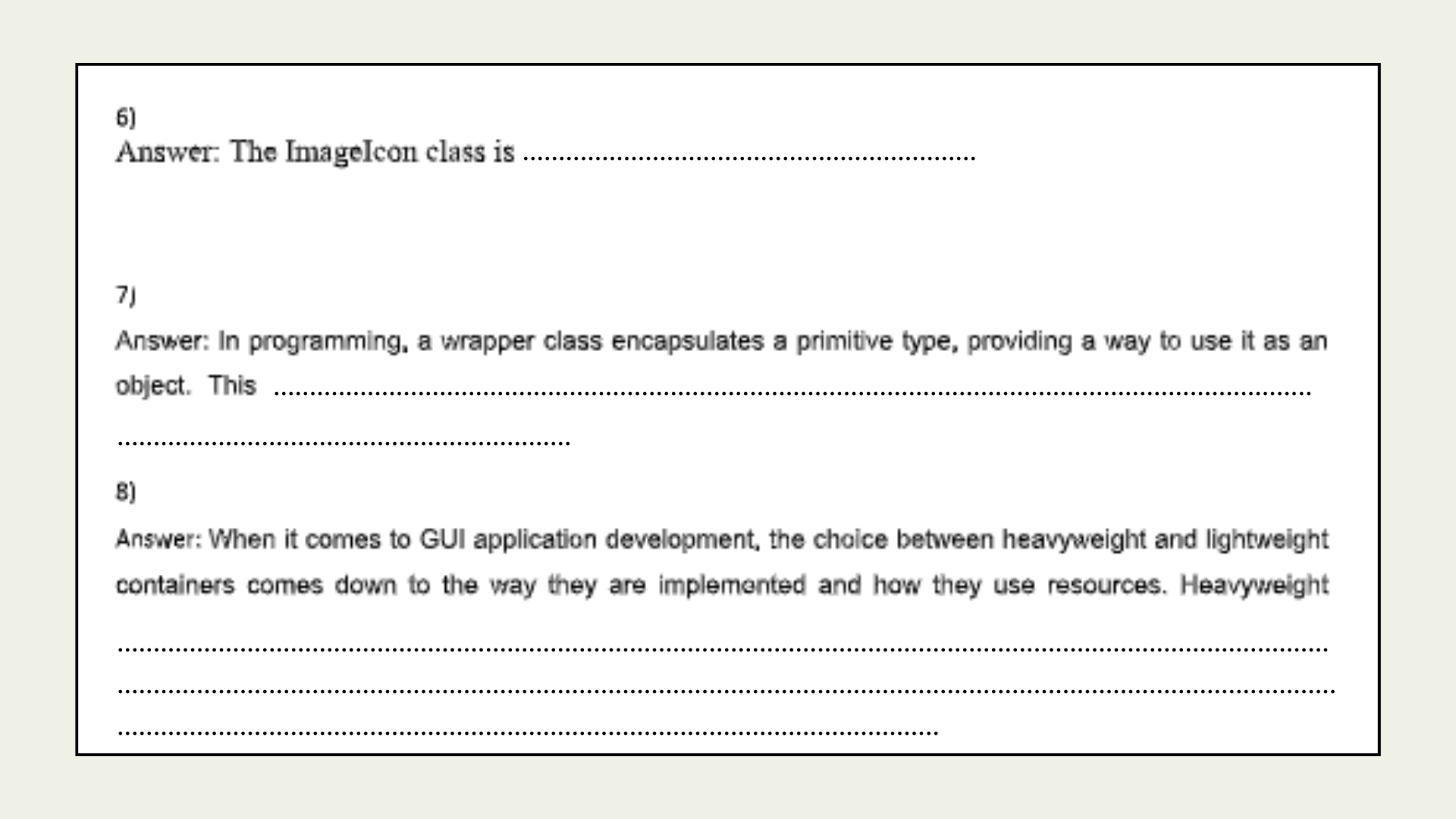 Answer to questions 6, 7, and 8.