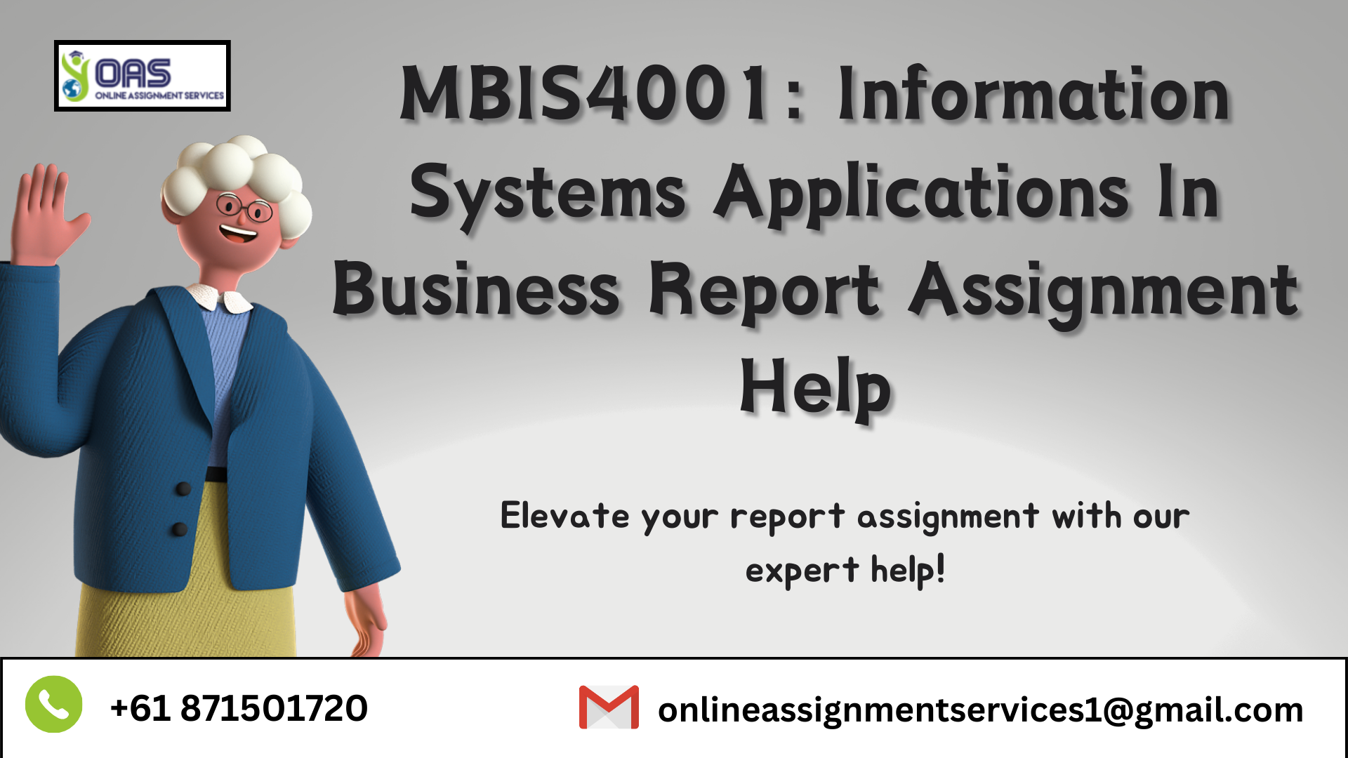 Buy MBIS4001 Information Systems Applications in Business report assignment help with OAS in Australia.