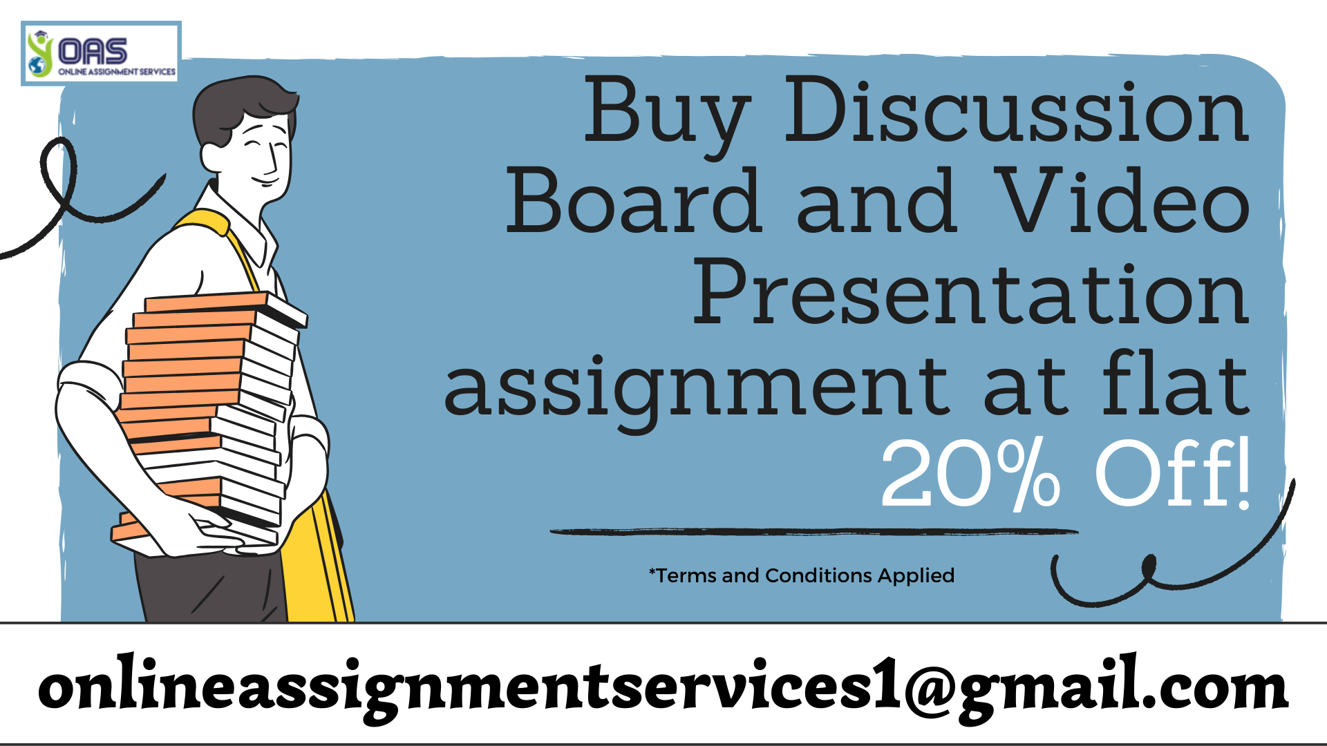 Buy Discussion Board and Video presentation assignment help with OAS at 20% off!