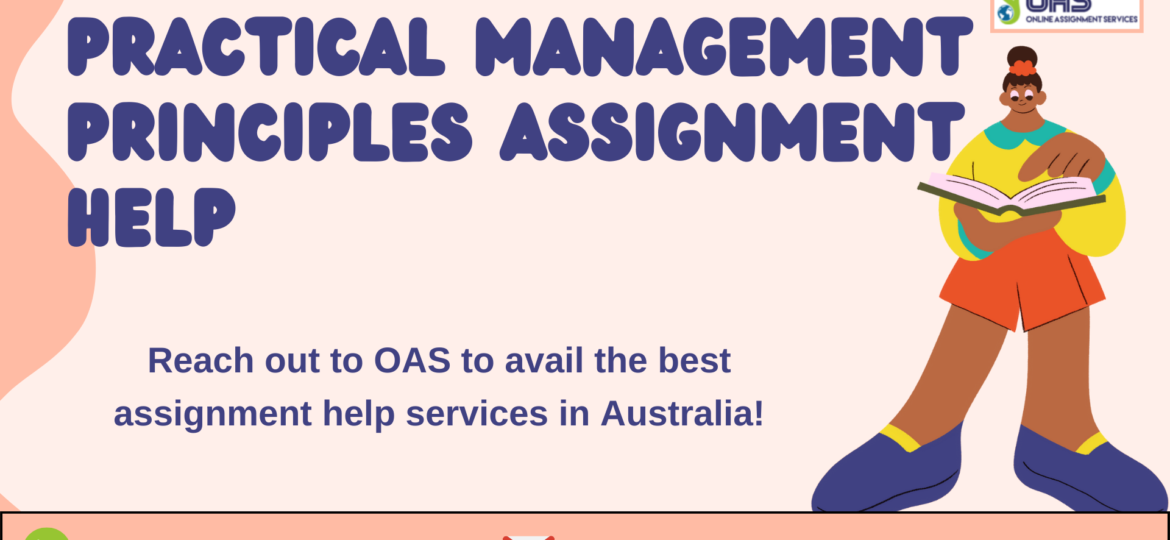 Buy Practical Management Principles Assignment Help in Australia with OAS.