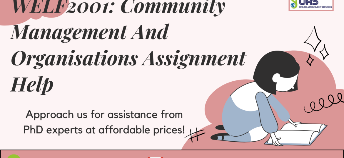 Buy WELF2001 Community Management And Organisations Assignment Help in Australia with OAS.