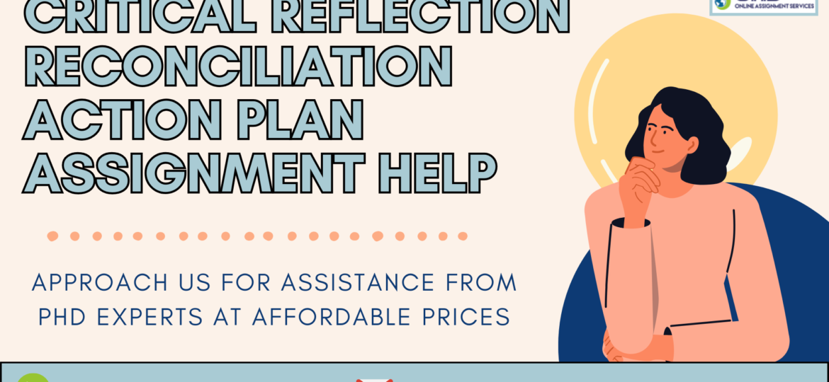 Buy Critical Reflection Reconciliation Action Plan Assignment Help in Australia with OAS.