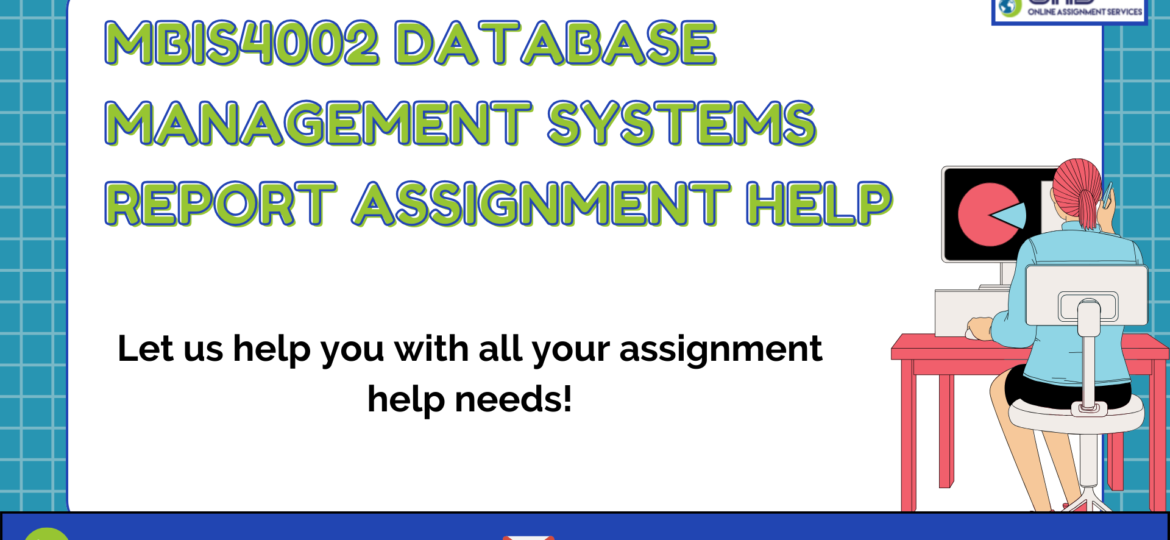 Buy MBIS4002 Database Management Systems Report Assignment Help