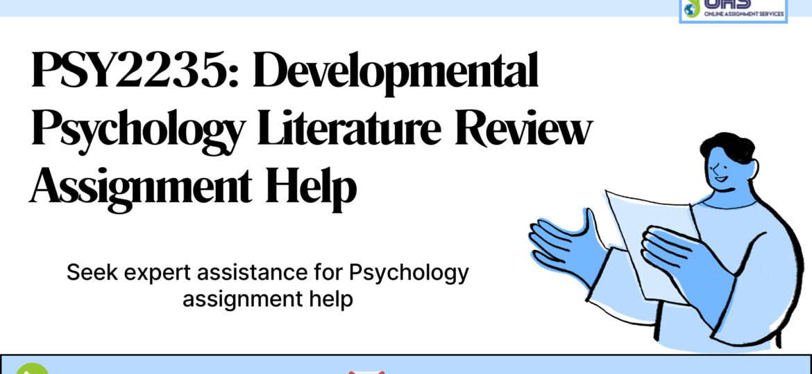 Buy PSY2235 Developmental Psychology Literature Review Assignment Help in Australia with OAS.