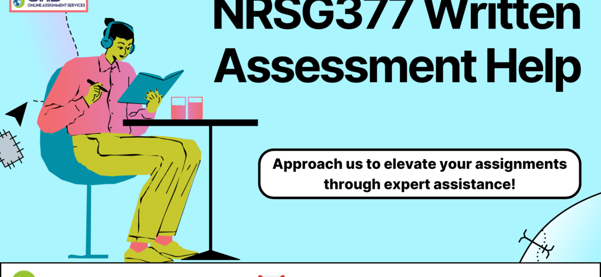 Buy NRSG377 Written Assessment Help