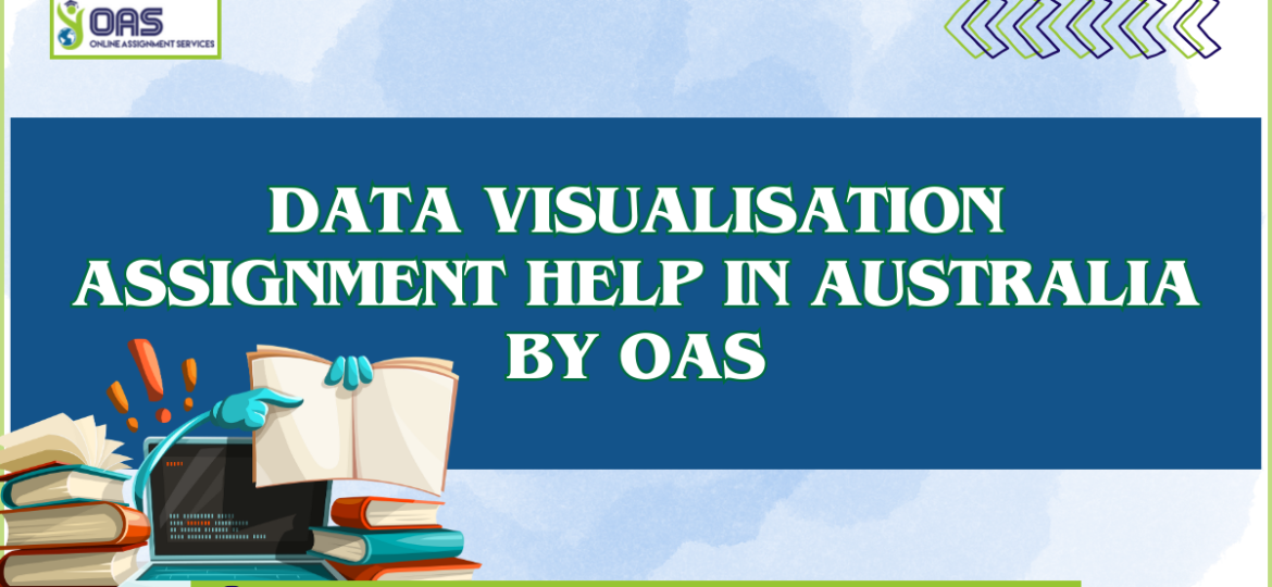 Data Visualisation Assignment Help in Australia