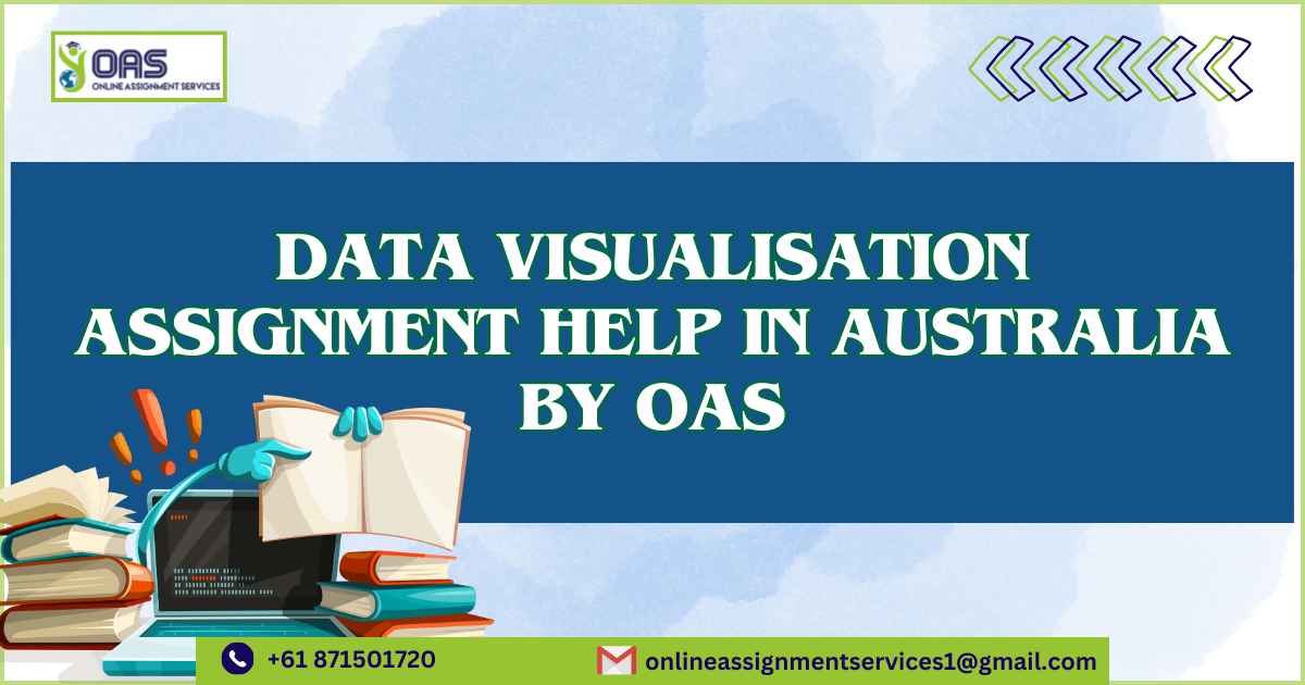 Data Visualisation Assignment Help in Australia