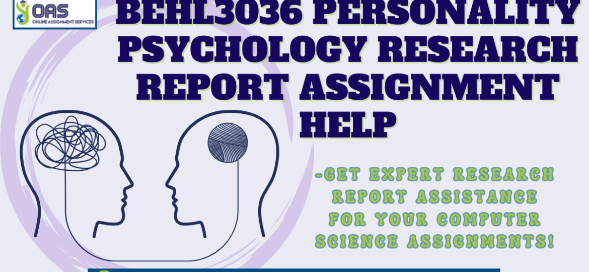 BEHL3036 Personality Psychology Research Report Assignment Help