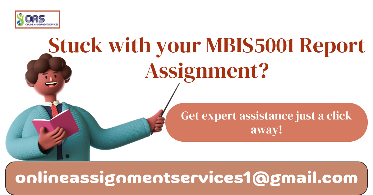 Stuck with your MBIS5001 Report Assignment