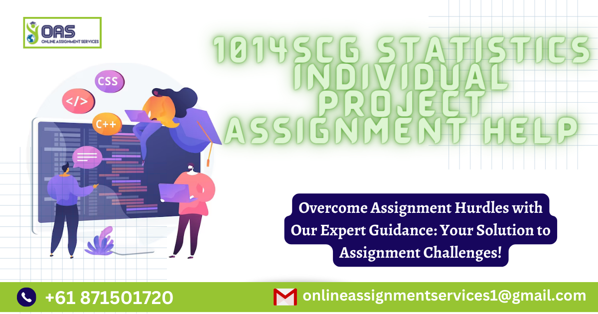 1014SCG Statistics Individual Project Assignment Help