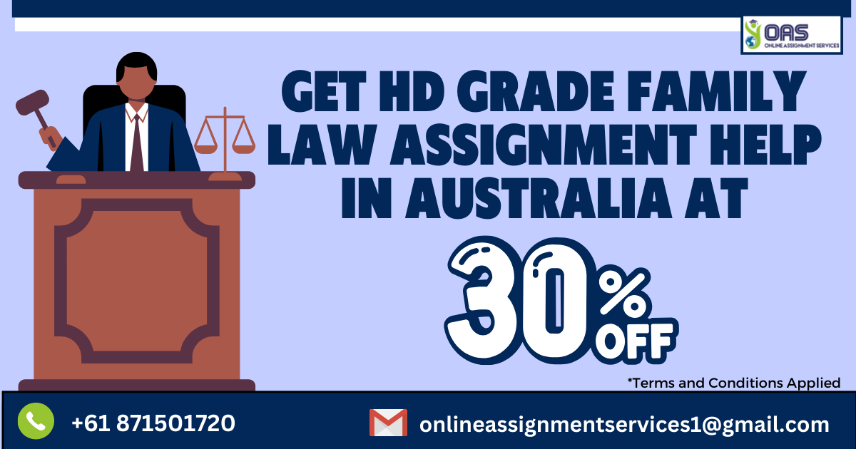 Buy HD grade family law assignment help in Australia with OAS at 30% off!