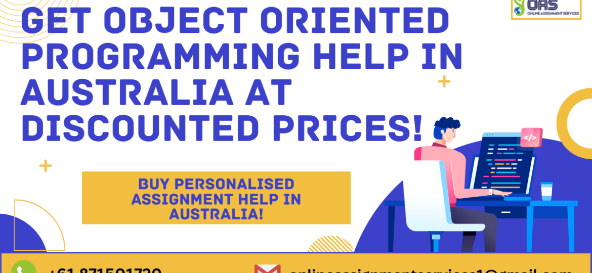 Get Object-oriented programming assignment help in Australia with us at discounted prices!