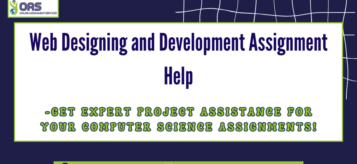 Web designing and development assignment help