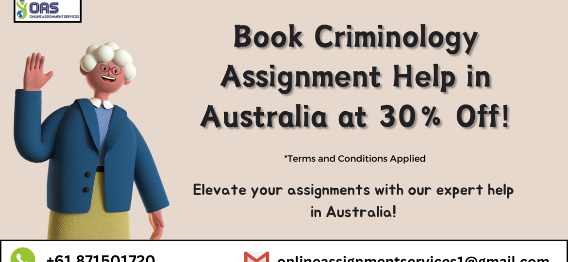 Book Criminology Assignment Help in Australia at 30% Off