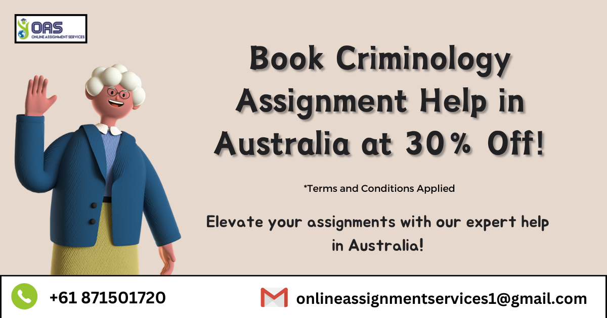 Book Criminology Assignment Help in Australia at 30% Off