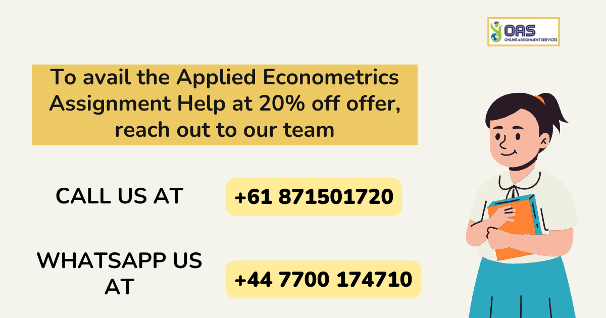 To avail the Applied econometrics assignment help at 20% off, Call to book