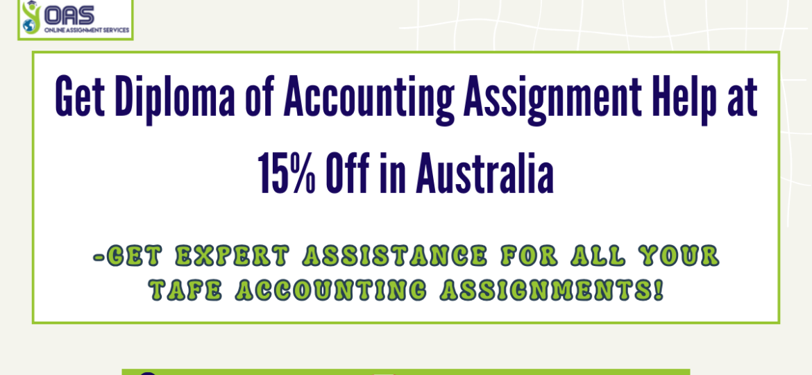 Get Diploma of Accounting Assignment Help at 15% Off in Australia