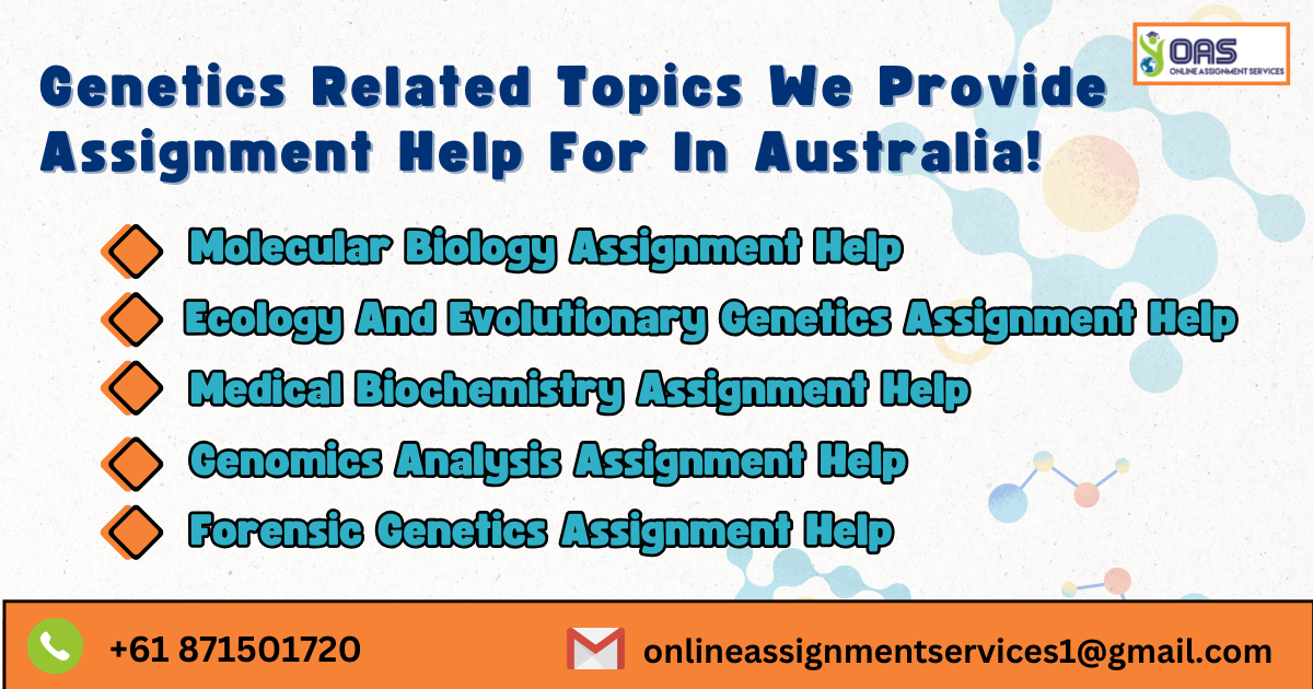 Genetics related topics we provide assignment help for in Australia.