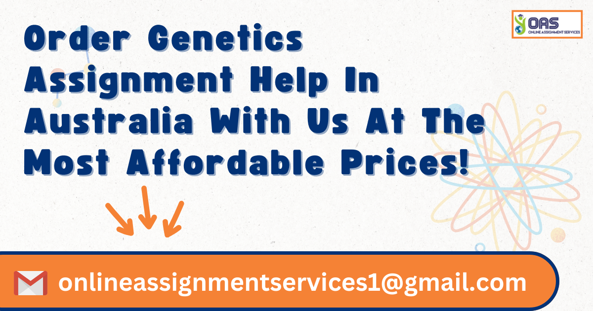 Order Genetics assignment help in Australia with us at affordable prices!