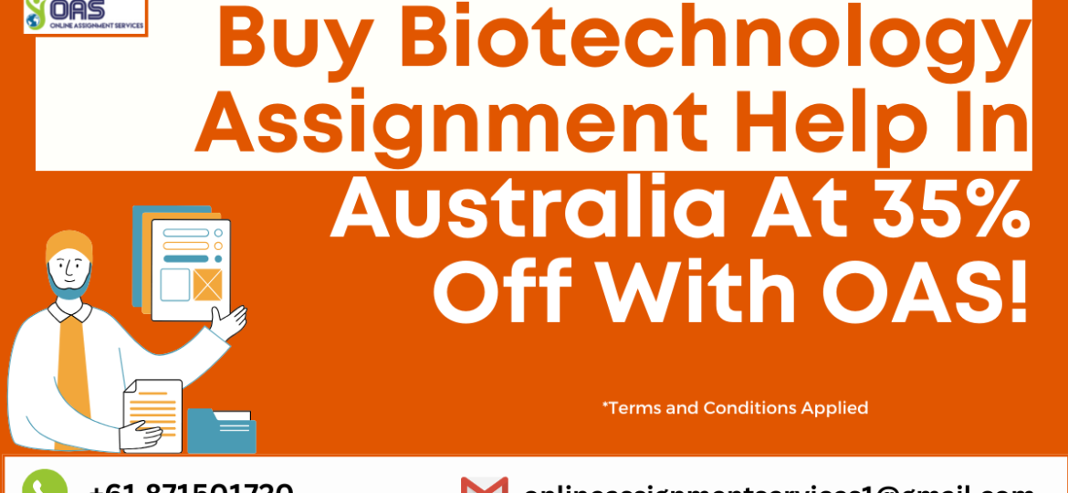 Buy biotechnology assignment help in Australia at 35% off with OAS.