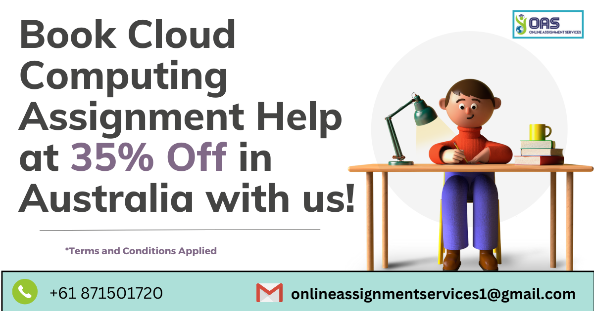 Book Cloud Computing Assignment Help at 35% off in Australia with us!