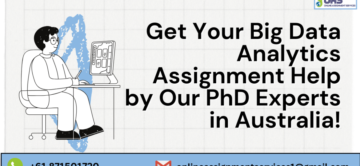 Get your Big Data assignment help by our PhD experts in Australia.