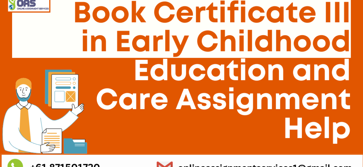 Book Certificate III in Early Childhood Education and Care assignment help