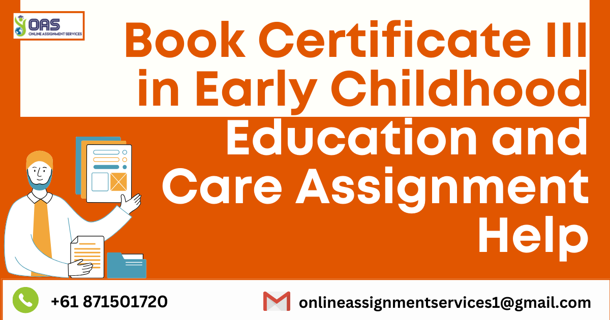 Book Certificate III in Early Childhood Education and Care assignment help