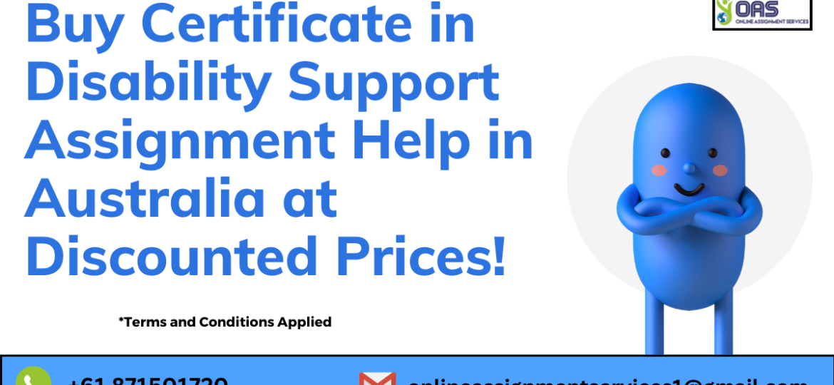 Buy Certificate in Disability Support assignment help in Australia with OAS.