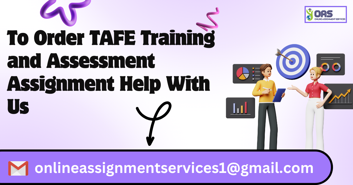 Order TAFE training and assessment assignment help.