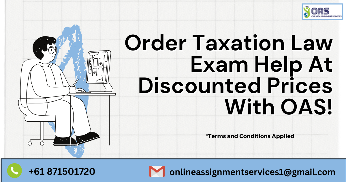 Order Taxation Law exam help with OAS at discounted prices!