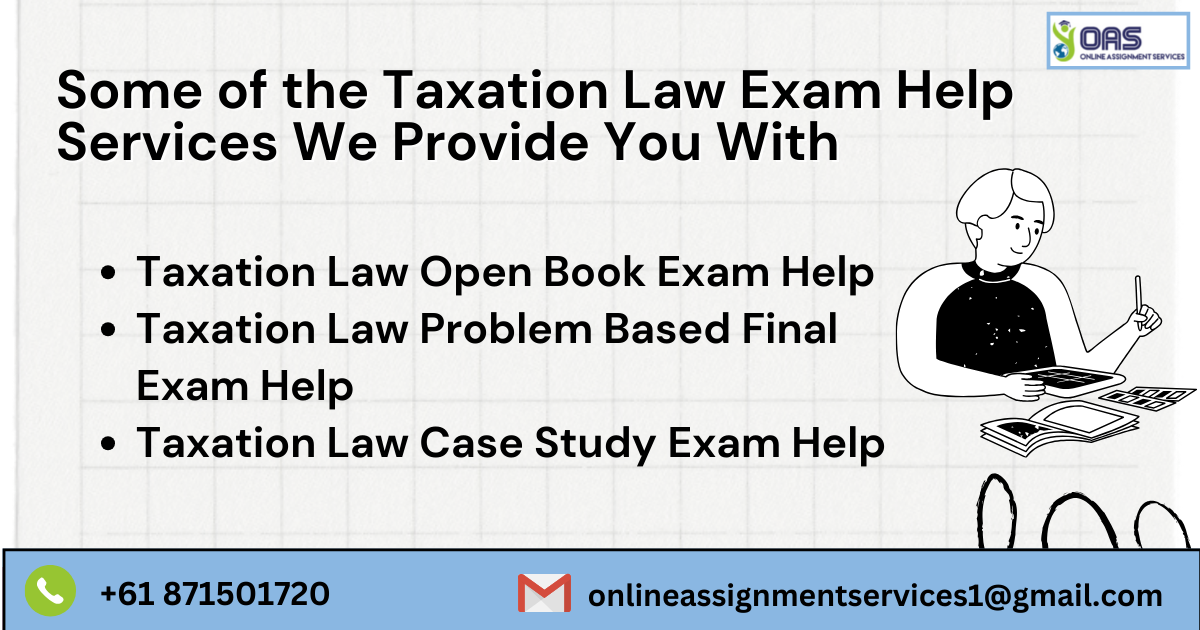 Some of the Taxation Law Exam Help Services We Provide You With!