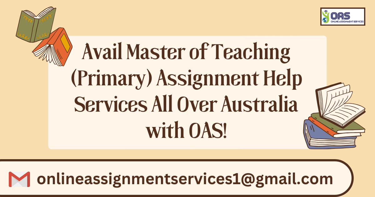 Avail master of teaching (primary) assignment help services all over Australia with us.