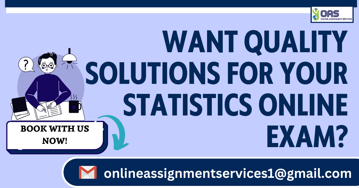 Get quality solutions for your statistics online exam.