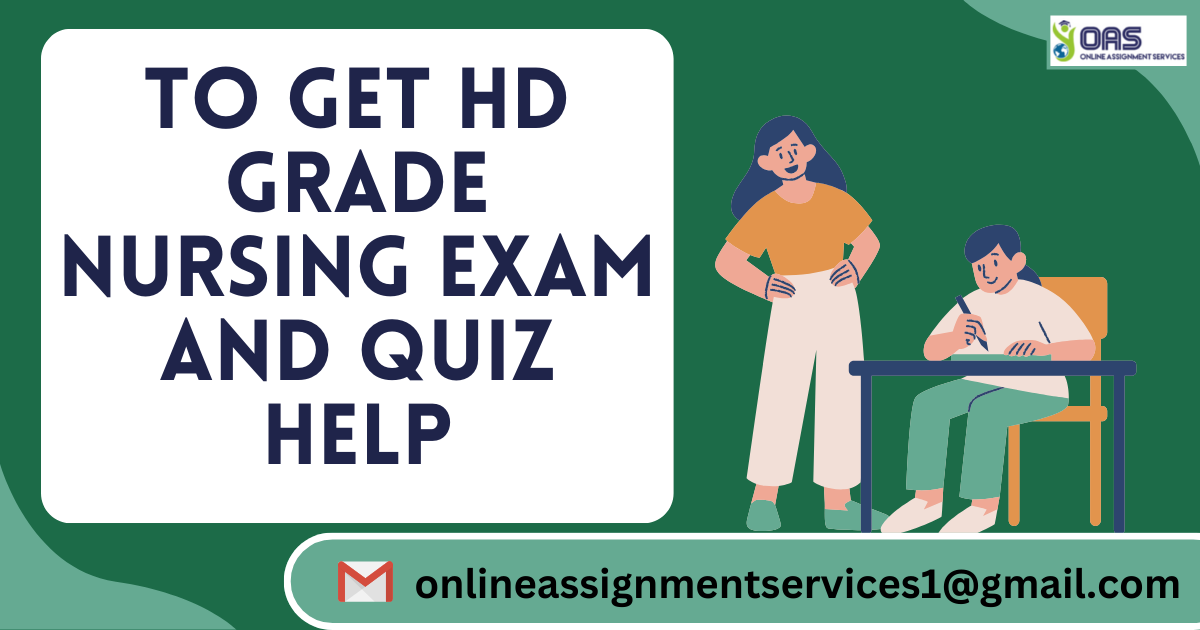 Get HD grade nursing exam help with us in Australia.